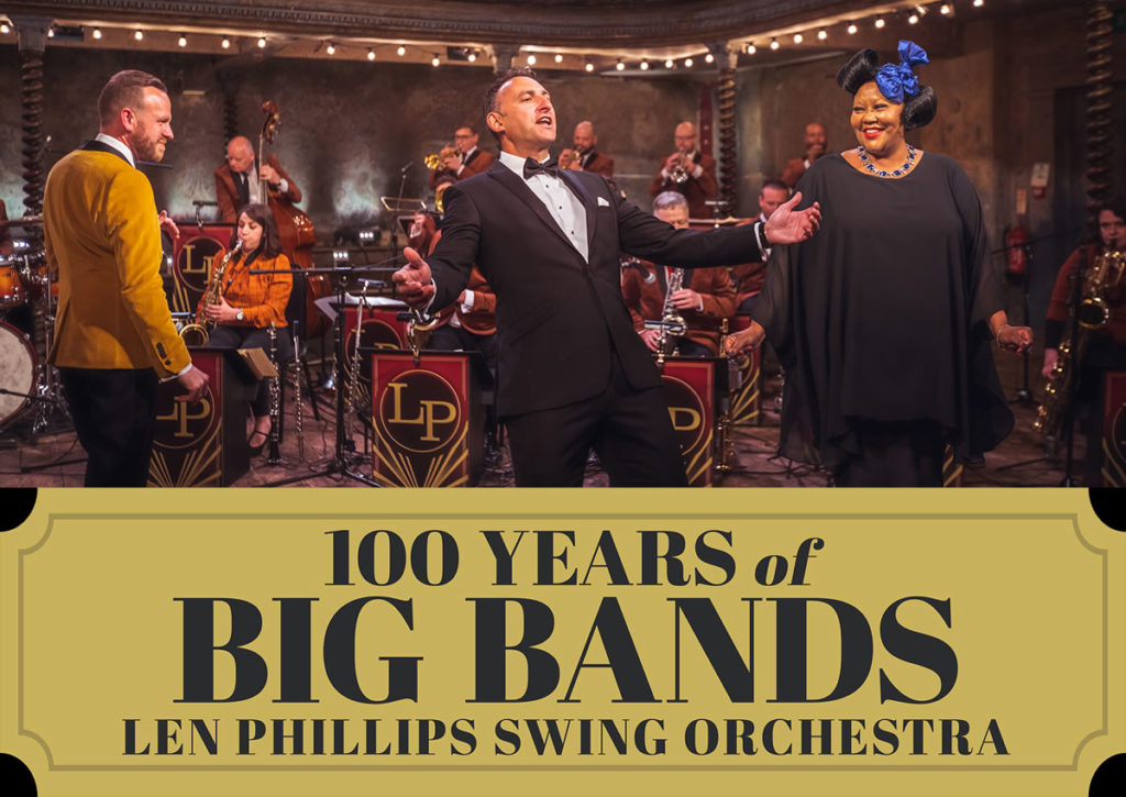 Len Phillips Swing Orchestra: 100 Years of Big Bands